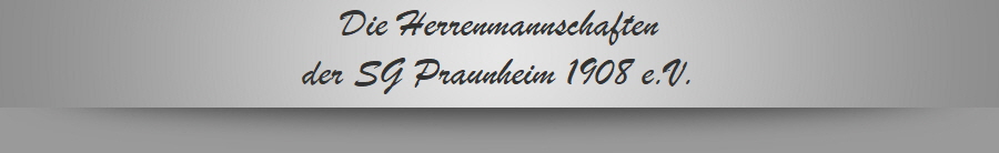 Die Herrenmannschaften
der SG Praunheim 1908 e.V.