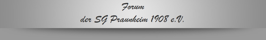 Forum
der SG Praunheim 1908 e.V.
