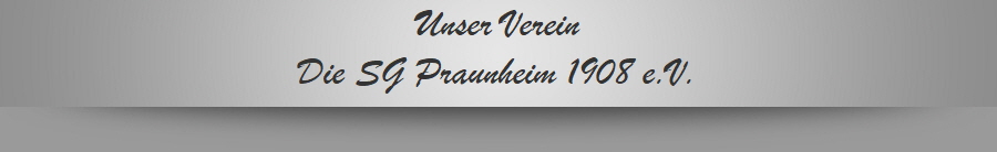 Unser Verein
Die SG Praunheim 1908 e.V.